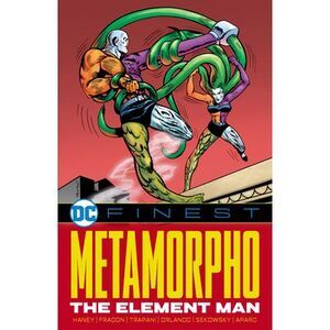 DC Finest: Metamorpho: The Element Man -- Bob Haney